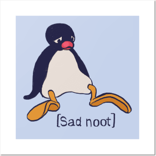 sad noot sitting penguin meme / pingu Posters and Art